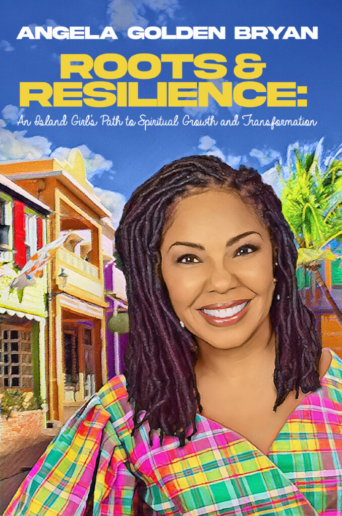 The cover of "Roots & Resilience: An Island Girl's Path to Spiritual Growth and Transformation"